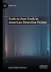 Cover von Truth to Post-Truth in American Detective Fiction