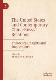 Cover von The United States and Contemporary China-Russia Relations