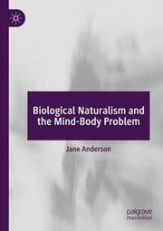 Cover von Biological Naturalism and the Mind-Body Problem