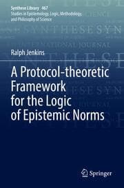 Cover von A Protocol-theoretic Framework for the Logic of Epistemic Norms
