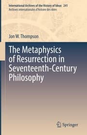 Cover von The Metaphysics of Resurrection in Seventeenth-Century Philosophy