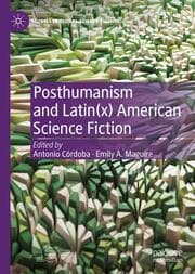 Cover von Posthumanism and Latin(x) American Science Fiction