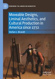 Cover von Moveable Designs, Liminal Aesthetics, and Cultural Production in America since 1772