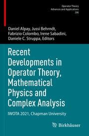 Cover von Recent Developments in Operator Theory, Mathematical Physics and Complex Analysis