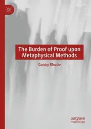 Cover von The Burden of Proof upon Metaphysical Methods
