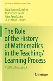 Cover von The Role of the History of Mathematics in the Teaching/Learning Process