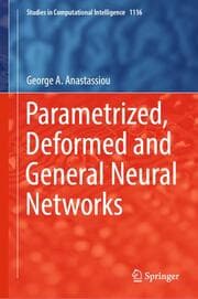 Cover von Parametrized, Deformed and General Neural Networks