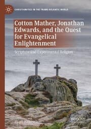 Cover von Cotton Mather, Jonathan Edwards, and the Quest for Evangelical Enlightenment