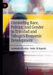 Cover von Unraveling Race, Politics, and Gender in Trinidad and Tobagos Economic Development