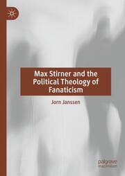 Cover von Max Stirner and the Political Theology of Fanaticism