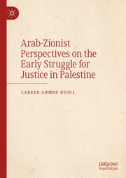 Cover von Arab-Zionist Perspectives on the Early Struggle for Justice in Palestine