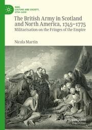 Cover von The British Army in Scotland and North America, 1745-1775