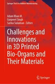Cover von Challenges and Innovations in 3D Printed Bio-Organs and Their Materials