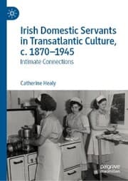 Cover von Irish Domestic Servants in Transatlantic Culture, c. 1870-1945