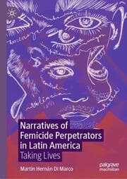 Cover von Narratives of Femicide Perpetrators in Latin America