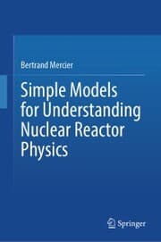 Cover von Simple Models for Understanding Nuclear Reactor Physics