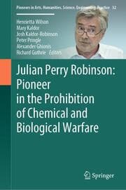 Cover von Julian Perry Robinson: Pioneer in the Prohibition of Chemical and Biological Warfare