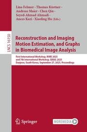 Cover von Reconstruction and Imaging Motion Estimation, and Graphs in Biomedical Image Analysis