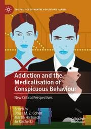 Cover von Addiction and the Medicalisation of Conspicuous Behaviour