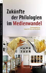 Cover von Zukunfte der Philologien im Medienwandel