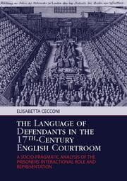 Cover von The Language of Defendants in the 17 th -Century English Courtroom