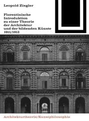 Cover von Florentinische Introduktion zu einer Theorie der Architektur und der bildenden Künste (1911/1912)