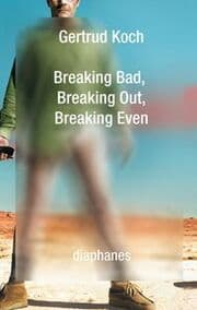 Cover von Breaking Bad, Breaking Out, Breaking Even