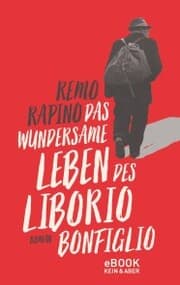 Cover von Das wundersame Leben des Liborio Bonfiglio