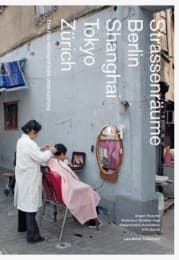 Cover von Strassenräume Berlin Shanghai Tokyo Zürich