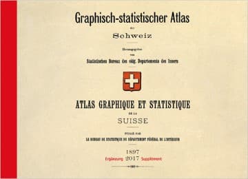 Cover von Graphisch-statistischer Atlas der Schweiz 1897 - 2017