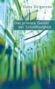 Cover von Das primäre Gefühl der Schuldlosigkeit