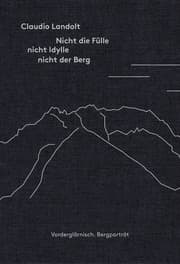 Cover von Nicht die Fülle nicht Idylle nicht der Berg