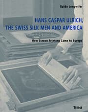 Cover von Hans Caspar Ulrich, the Swiss Silk Men and America