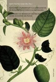 Cover von Alexander von Humboldt y la actualidad de su pensamiento en torno a la naturaleza- Alexander von Humboldt und die Gültigkeit seiner Ansichten der Natur