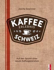 Cover von Kaffee Erlebnis Schweiz
