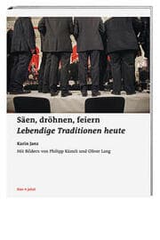 Cover von Säen, dröhnen, feiern - Lebendige Tradition heute