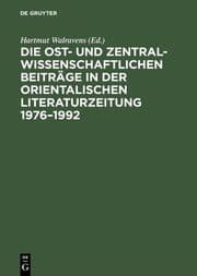 Cover von Die ost- und zentralwissenschaftlichen Beiträge in der Orientalischen Literaturzeitung 1976-1992