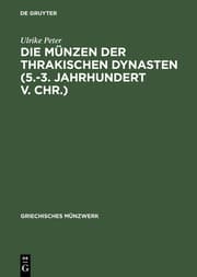 Cover von Die Münzen der thrakischen Dynasten (5.-3.Jahrhundert v.Chr.)