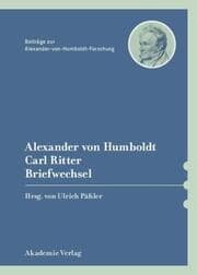 Cover von Alexander von Humboldt, Carl Ritter: Briefwechsel
