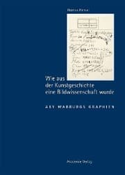 Cover von Wie aus der Kunstgeschichte eine Bildwissenschaft wurde