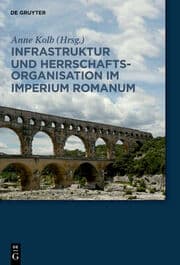 Cover von Infrastruktur und Herrschaftsorganisation im Imperium Romanum