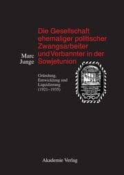 Cover von Die Gesellschaft ehemaliger politischer Zwangsarbeiter und Verbannter in der Sowjetunion
