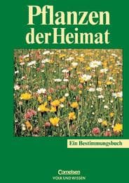 Cover von Pflanzen der Heimat, Bestimmungsbuch für jedermann, Os Hs Rs Gsch Gy
