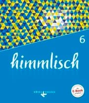 Cover von himmlisch - Unterrichtswerk für katholische Religionslehre an der Mittelschule in Bayern - 6. Jahrgangsstufe