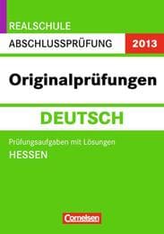 Cover von Realschule Abschlussprüfung 2013 - Originalprüfungen Deutsch, He