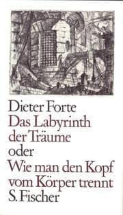 Cover von Das Labyrinth der Träume oder Wie man den Kopf vom Körper trennt