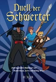 Cover von Duell der Schwerter - Drei legendäre Abenteuer von Robin Hood, Zorro und König Artus