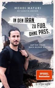 Cover von In den Iran. Zu Fuß. Ohne Pass.