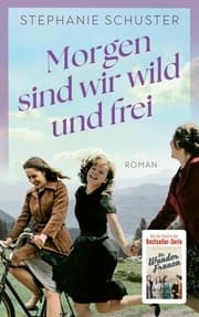 Cover von Morgen sind wir wild und frei