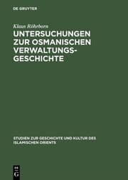 Cover von Untersuchungen zur osmanischen Verwaltungsgeschichte